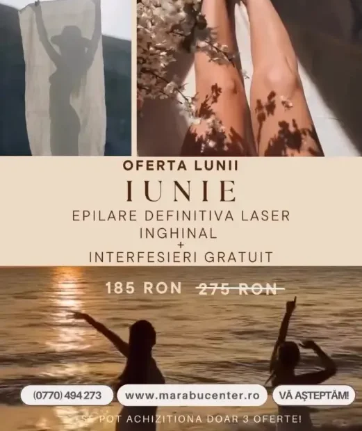 Oferta epilare definitiva Bacau disponibila in luna iunie la MarabuCenter.
